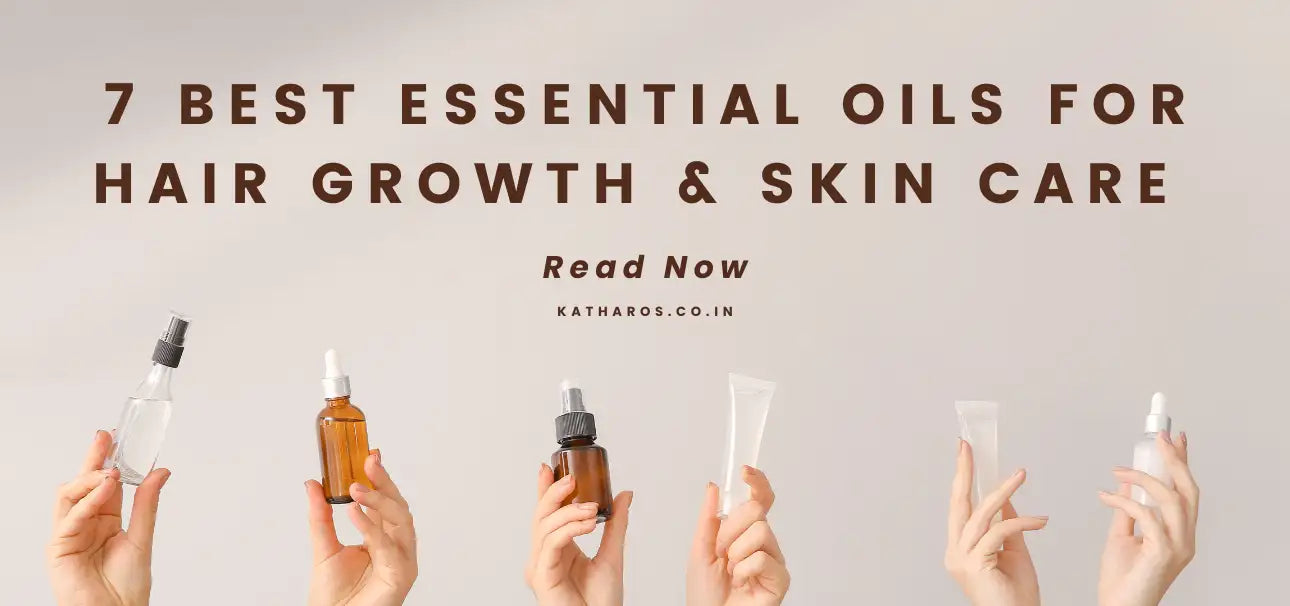 7 Best Essential Oils for Hair Growth & Skin Care